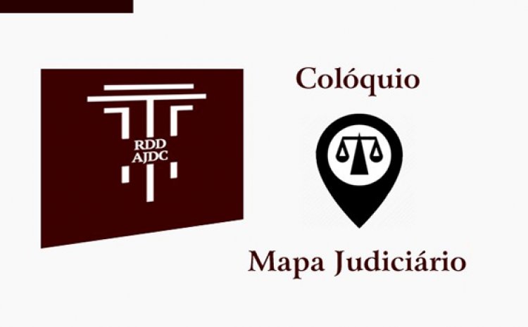 Mapa Judiciário - um ano de balanço